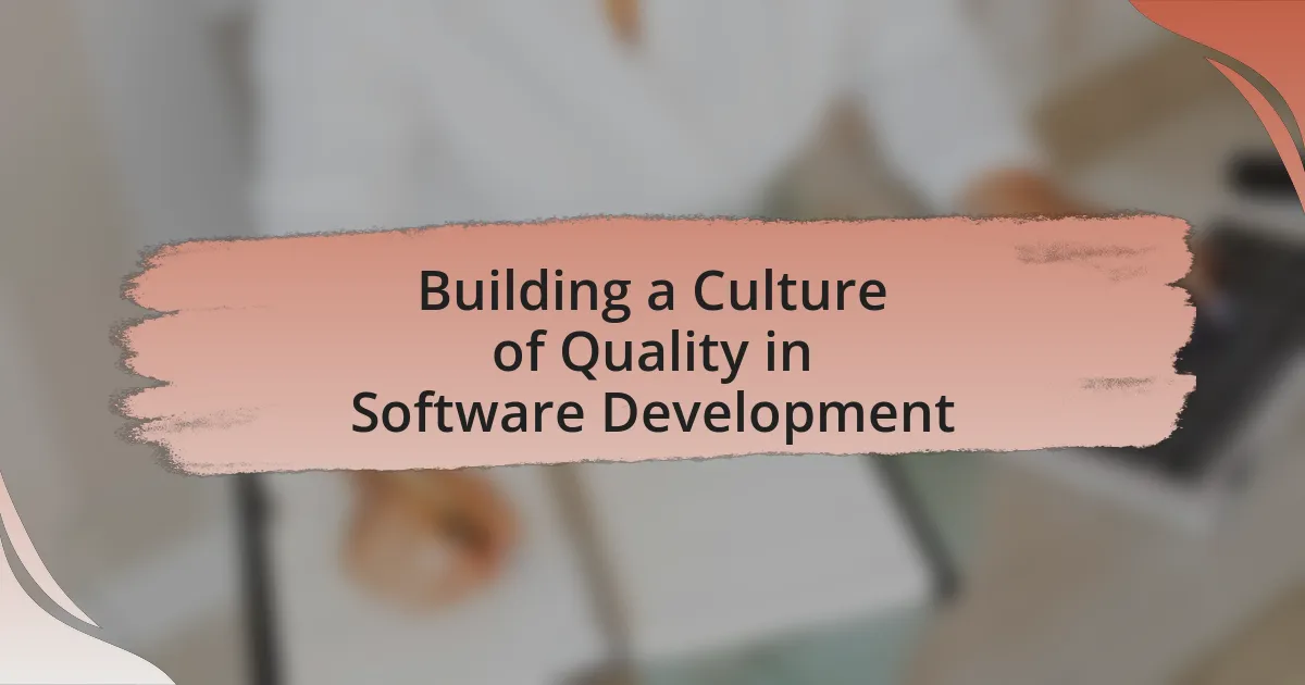 Building a Culture of Quality in Software Development
