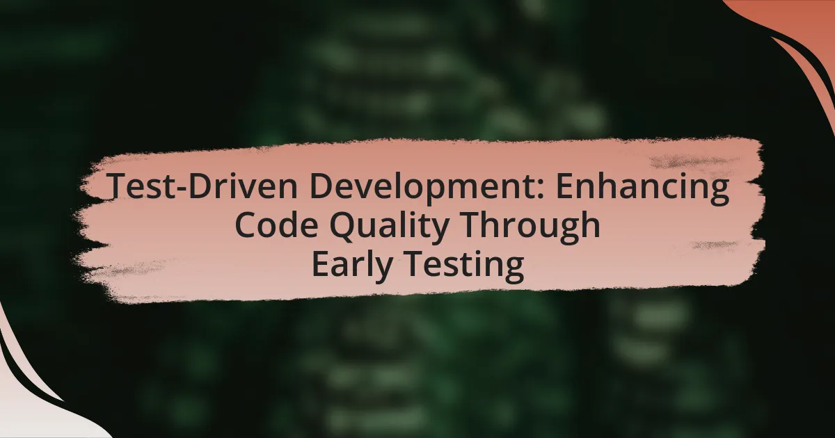 Test-Driven Development: Enhancing Code Quality Through Early Testing