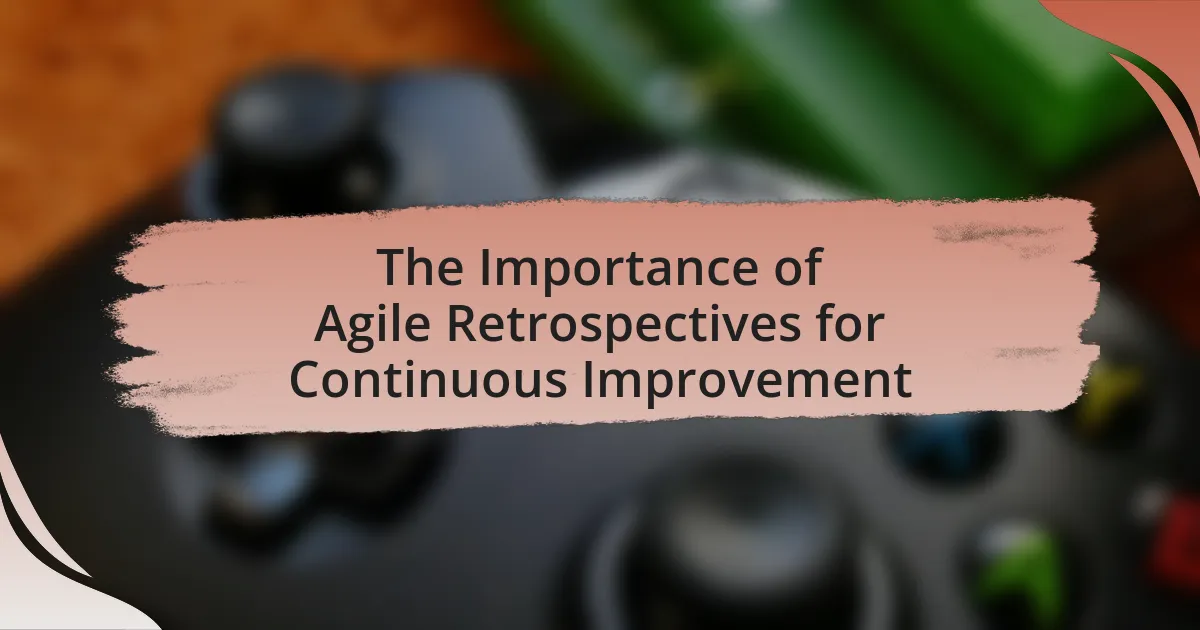 The Importance of Agile Retrospectives for Continuous Improvement