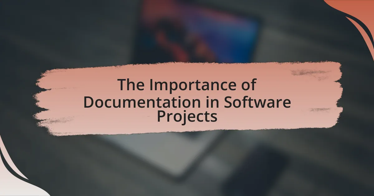 The Importance of Documentation in Software Projects