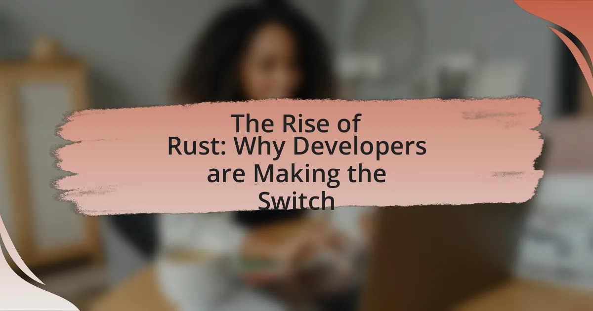 The Rise of Rust: Why Developers are Making the Switch