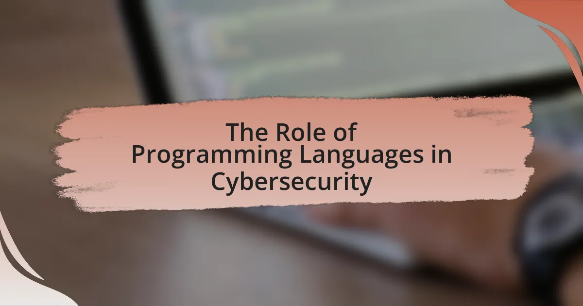 The Role of Programming Languages in Cybersecurity