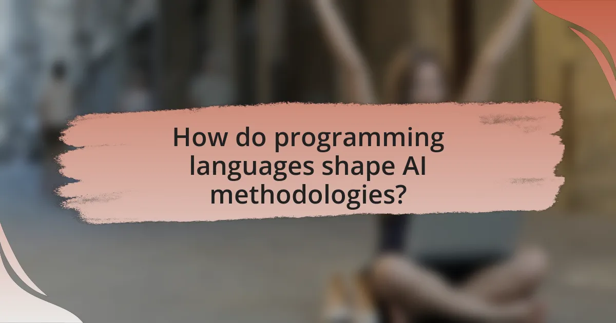 How do programming languages shape AI methodologies?
