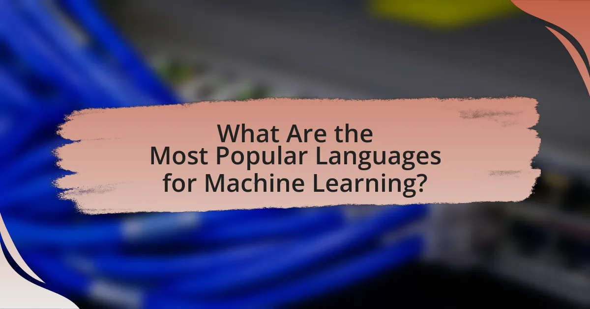 What Are the Most Popular Languages for Machine Learning?