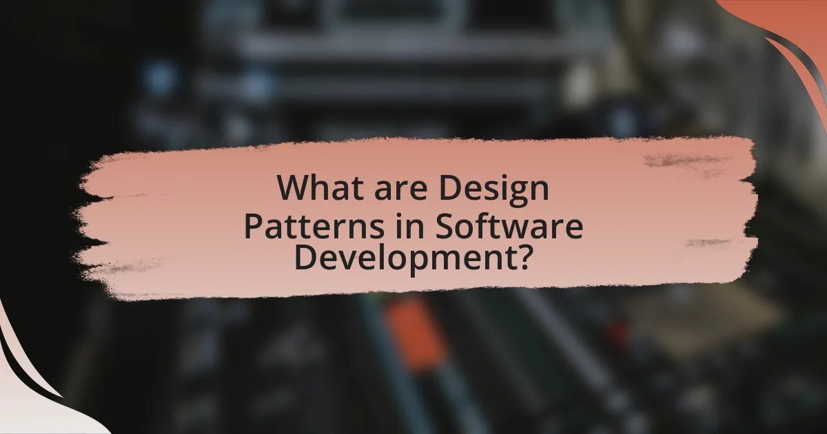 What are Design Patterns in Software Development?