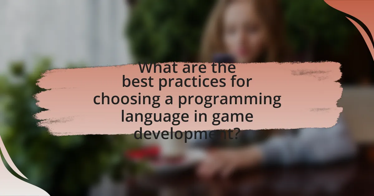 What are the best practices for choosing a programming language in game development?