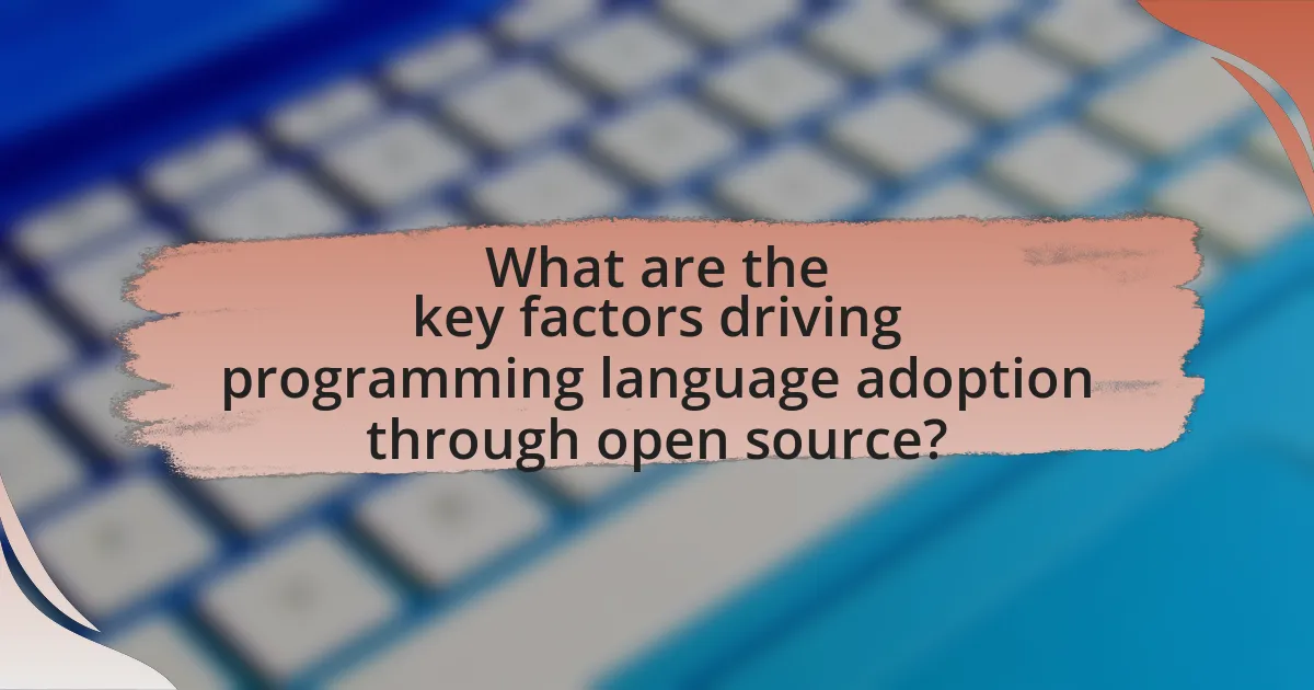 What are the key factors driving programming language adoption through open source?