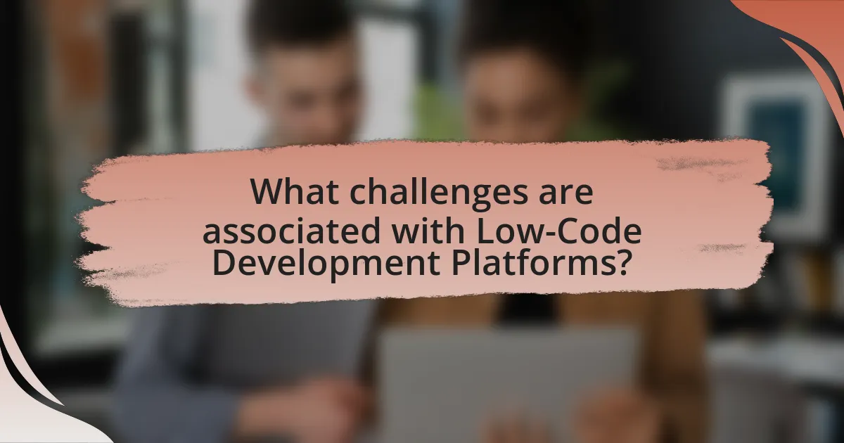 What challenges are associated with Low-Code Development Platforms?
