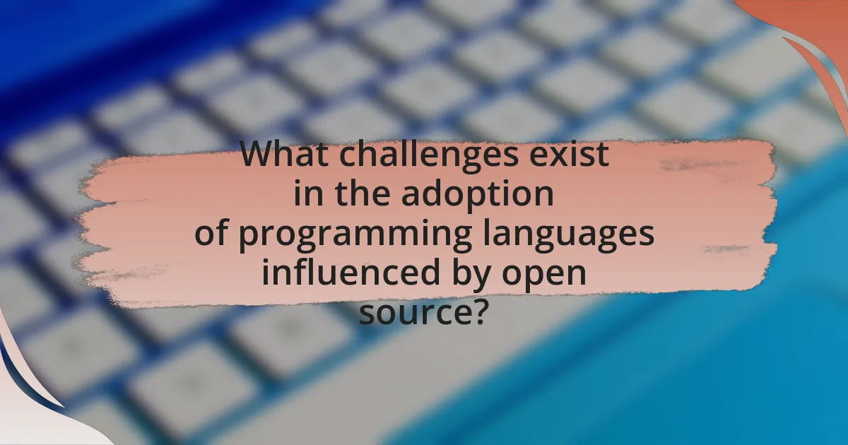What challenges exist in the adoption of programming languages influenced by open source?