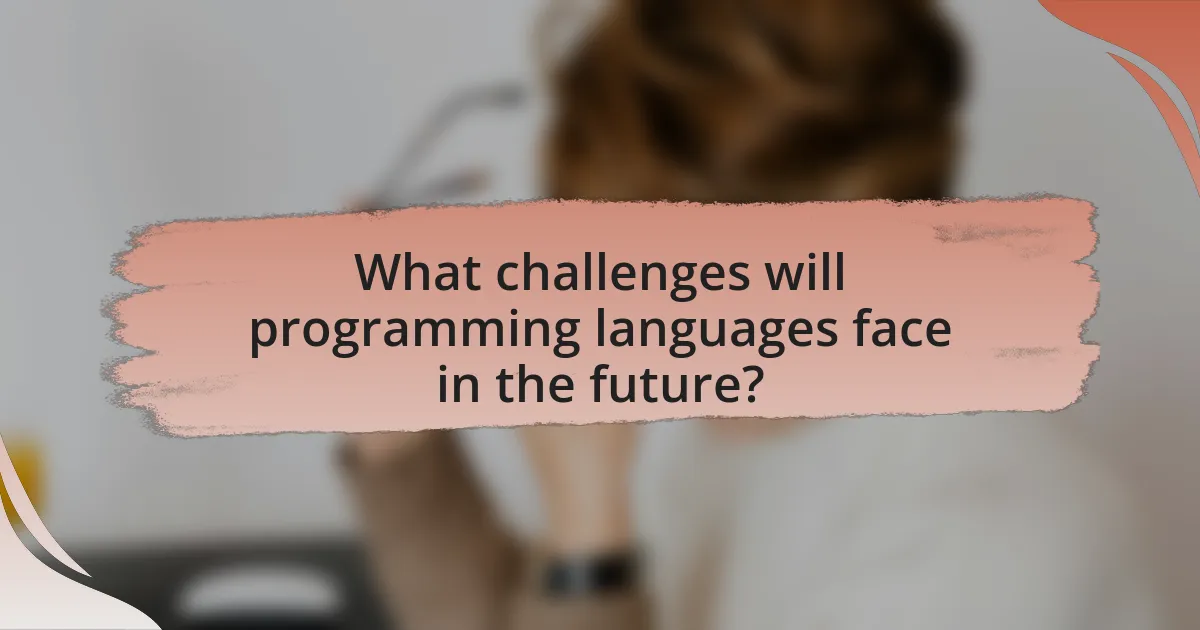 What challenges will programming languages face in the future?