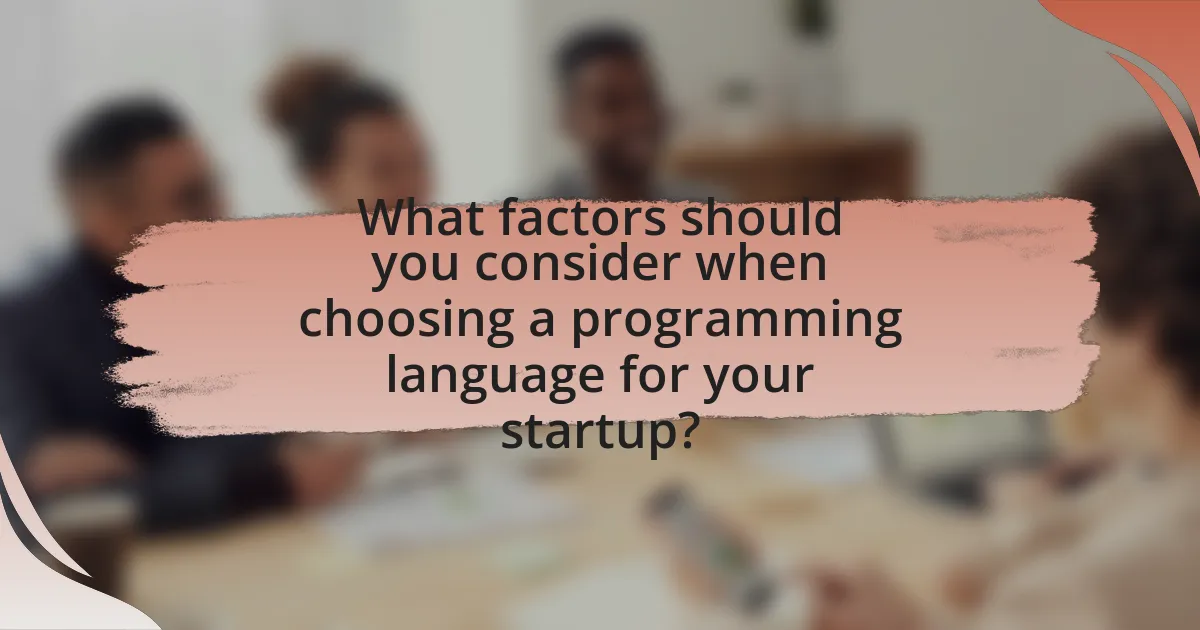 What factors should you consider when choosing a programming language for your startup?