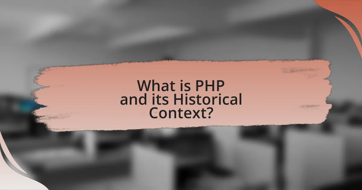 What is PHP and its Historical Context?
