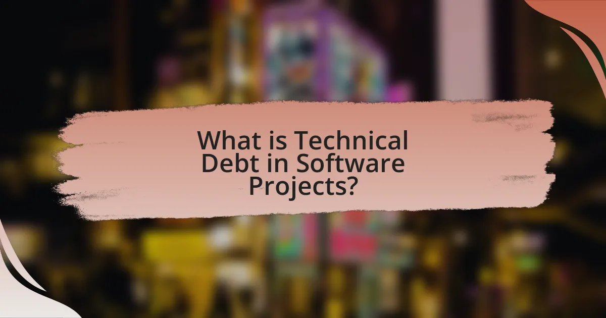 What is Technical Debt in Software Projects?