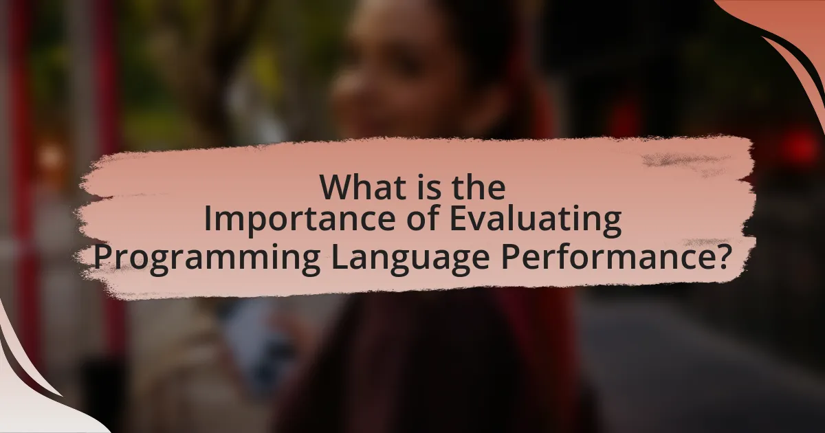 What is the Importance of Evaluating Programming Language Performance?
