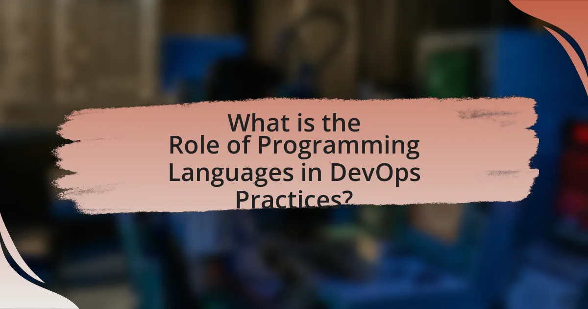 What is the Role of Programming Languages in DevOps Practices?