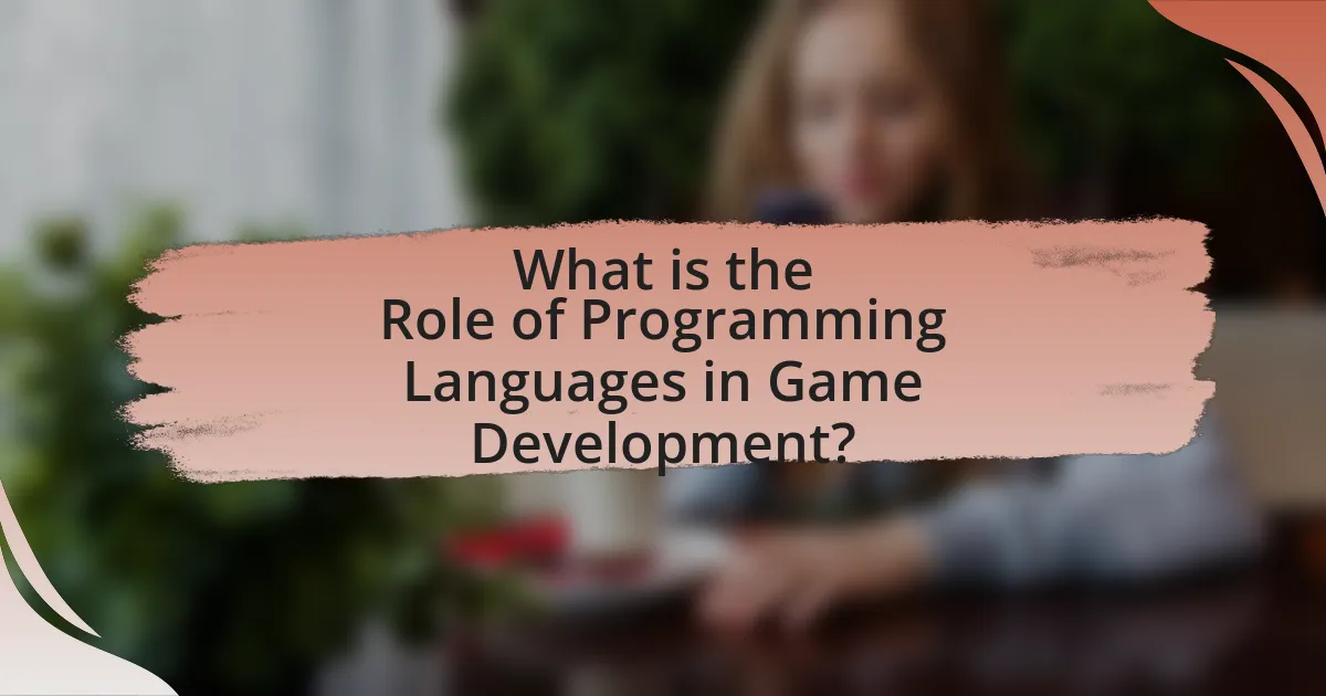 What is the Role of Programming Languages in Game Development?