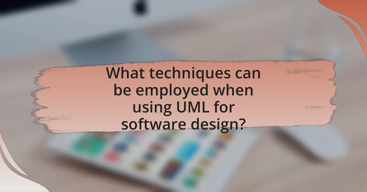 What techniques can be employed when using UML for software design?